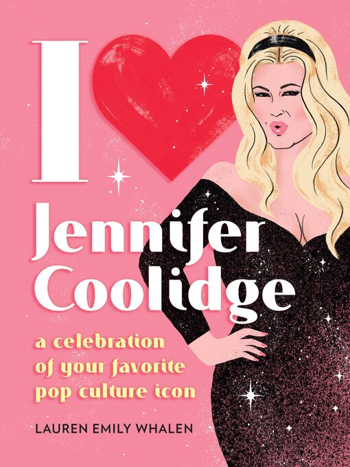 Title details for I Heart Jennifer Coolidge by Lauren Emily Whalen - Available